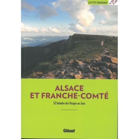 ALSACE FRANCHE-COMTE 52 BALADES DES VOSGES AU JURA