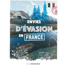 ENVIES D'ÉVASION EN FRANCE