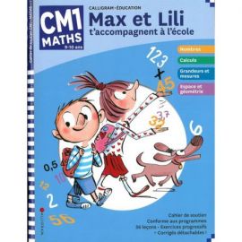 MAX ET LILI T'ACCOMPAGNENT EN CM1 MATIERE : MATHS
