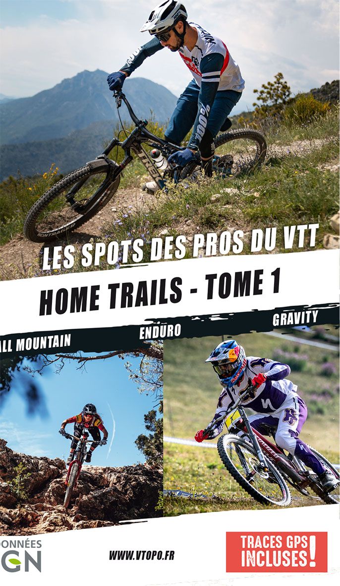 GUIDE HOME TRAILS TOME 1 LES SPOTS DES PROS DU VTT Cartotheque