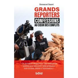 GRANDS REPORTERS - AU COEUR DES CONFLITS