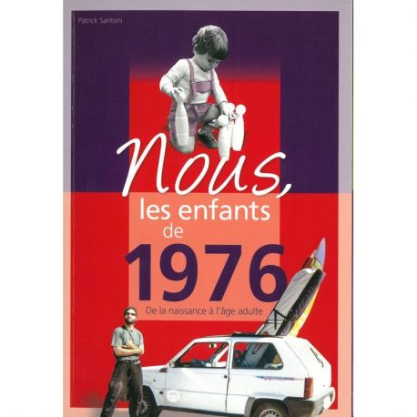 NOUS, LES ENFANTS DE 1976