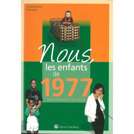 NOUS, LES ENFANTS DE 1977