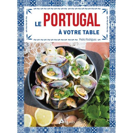 LE PORTUGAL A VOTRE TABLE
