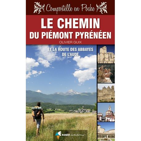 COMPOSTELLE LE CHEMIN DU PIEMONT PYRENEEN ET LA ROUTE DES ABBAYES