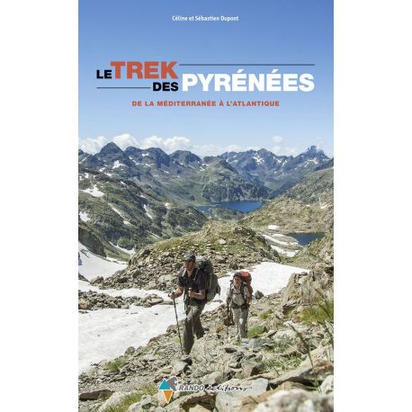 LE TREK DES PYRENEES DE LA MEDITERRANEE A L'ATLANTIQUE