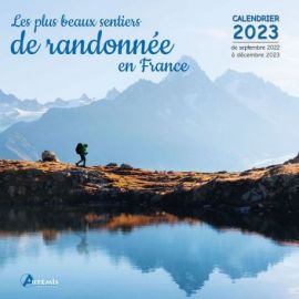 CALENDRIER LES PLUS BEAUX SENTIERS DE RANDONNÉE EN FRANCE 2023