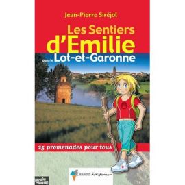 LOT ET GARONNE - LES SENTIERS D'EMILIE
