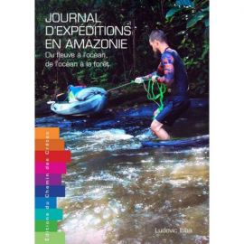 JOURNAL D'EXPEDITIONS EN AMAZONIE