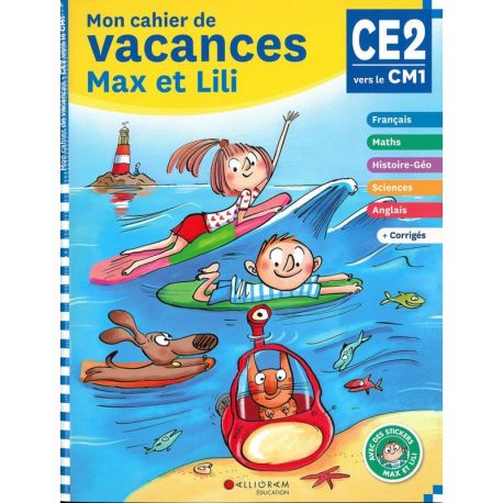 N*4 CAHIER DE VACANCES CE2 AU CM1 MAX ET LILI 8/9 ANS