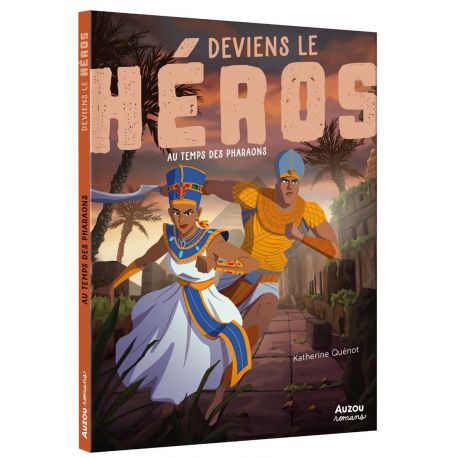 DEVIENS LE HEROS - AU TEMPS DES PHARAONS