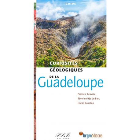 GUADELOUPE CURIOSITES GEOLOGIQUES 2EME EDITION