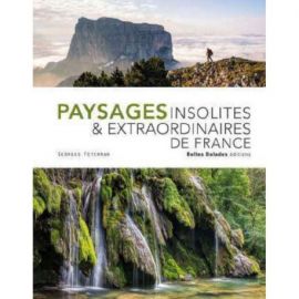 PAYSAGES INSOLITES ET EXTRAORDINAIRES DE FRANCE