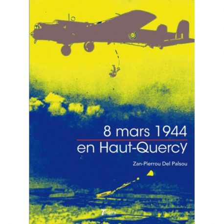 8 MARS 1944 EN HAUT-QUERCY