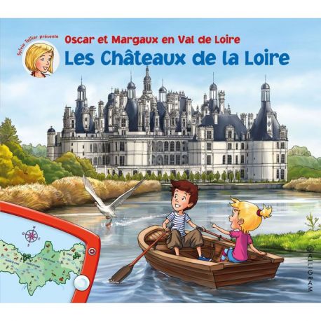 OSCAR ET MARGAUX EN VAL DE LOIRE LES CHATEAUX DE LA LOIRE