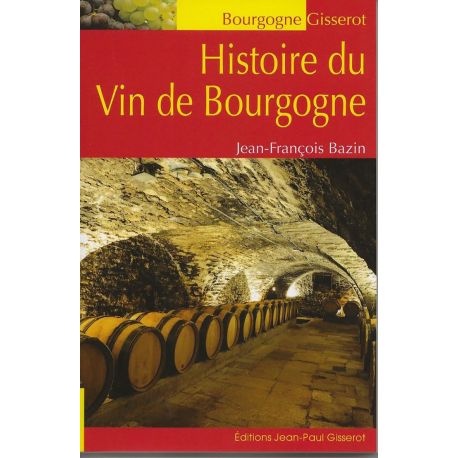 HISTOIRE DU VIN DE BOURGOGNE