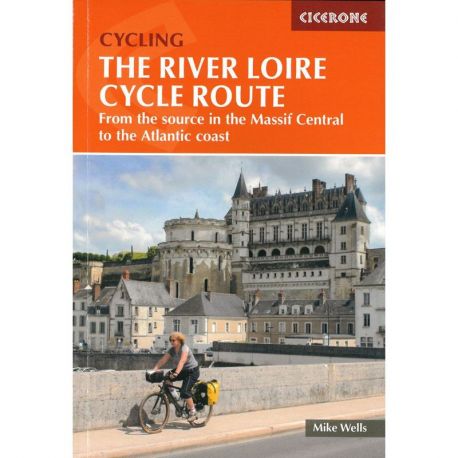 CYCLING THE RIVER LOIRE CYCLE ROUTE