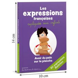 LES EXPRESSIONS FRANCAISES EXPLIQUEES AUX ENFANTS