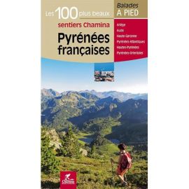 PYRENEES FRANCAISES LES 100 PLUS BEAUX SENTIERS