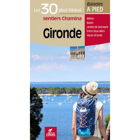 GIRONDE LES 30 PLUS BEAUX SENTIERS