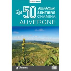 AUVERGNE - LES 50 PLUS BEAUX SENTIERS