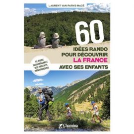 60 IDÉES RANDOS POUR DÉCOUVRIR LA FRANCE AVEC SES ENFANTS