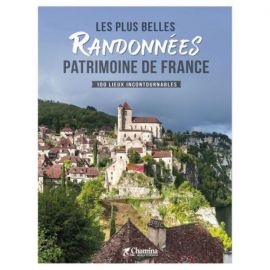 LES PLUS BELLES RANDONNÉES PATRIMOINE DE FRANCE
