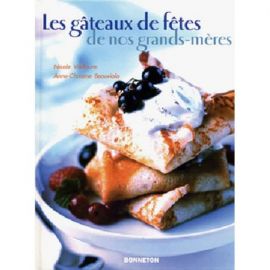LES GATEAUX DE FETES DE NOS GRANDS MERES