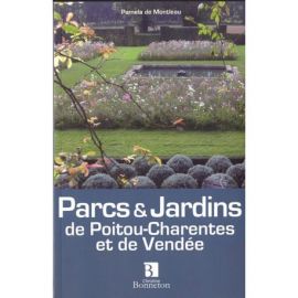 PARCS & JARDINS DE POITOU CHARENTES ET DE VENDEE