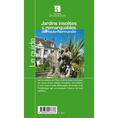 JARDINS INSOLITES REMARQUABLES DE HAUTE-NORMANDIE