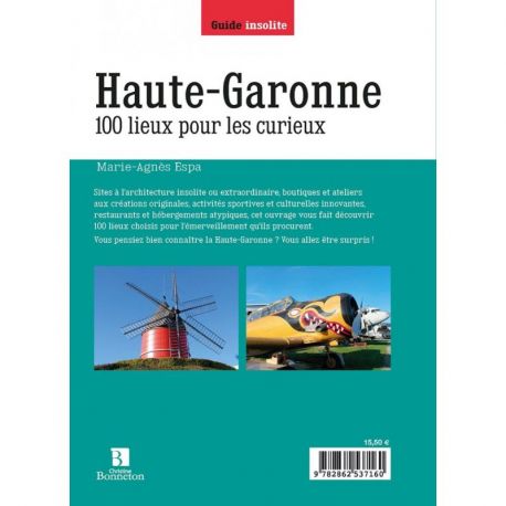 HAUTE-GARONNE 100 LIEUX POUR LES CURIEUX