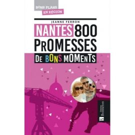 NANTES, 800 PROMESSES DE BONS MOMENTS