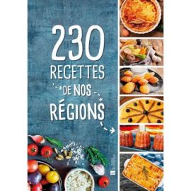 230 RECETTES DE NOS REGIONS