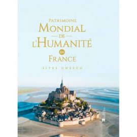 PATRIMOINE MONDIAL DE L'HUMANITÉ EN FRANCE SITES UNESCO