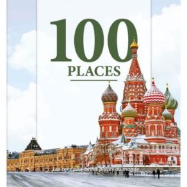 LES 100 PLUS BELLES PLACES DU MONDE