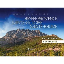 AIX-EN-PROVENCE SAINTE-VICTOIRE SAINTE-BAUME