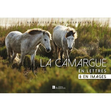 LA CAMARGUE EN LETTRES & EN IMAGES