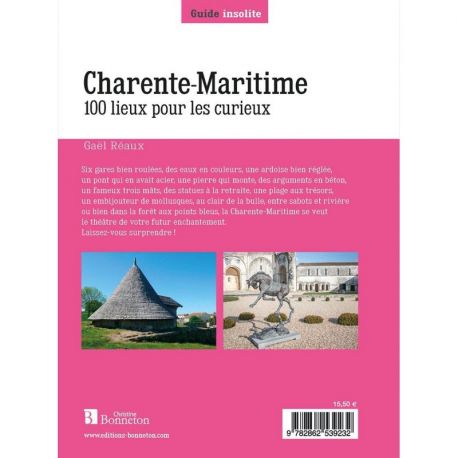 CHARENTE MARITIME 100 LIEUX POUR LES CURIEUX