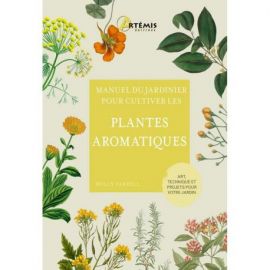 PLANTES AROMATIQUES - MANUEL DU JARDINIER