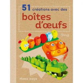 51 CREATIONS AVEC DES BOITES A OEUFS