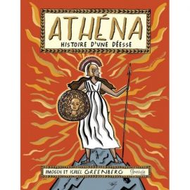 ATHENA UNE HISTOIRE D'UNE DEESSE