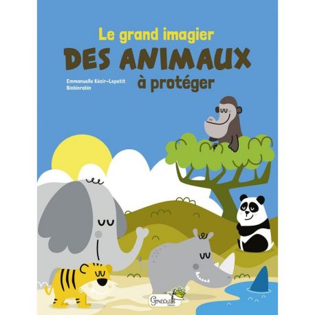 LE GRAND IMAGIER DES ANIMAUX A PROTEGER