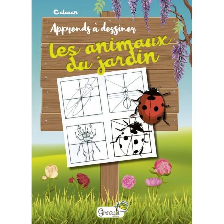 APPRENDS A DESSINER LES ANIMAUX DU JARDIN