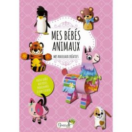 MES BEBES ANIMAUX MES ROULEAUX CREATIFS