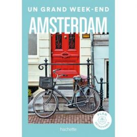 AMSTERDAM UN GRAND WEEK END