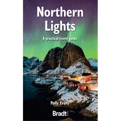 NORTHERN LIGHTS A PRACTICAL TRAVEL GUIDE