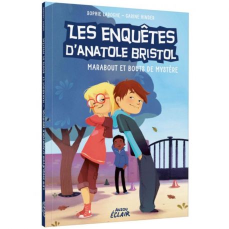 LES ENQUETES D'ANATOLE BRISTOL T4 MARABOUT ET BOUTS DE MYSTERE
