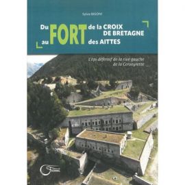 DU FORT DE LA CROIX DE BRETAGNE AU FORT DES AITTES