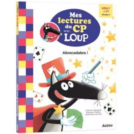 ABRACADABRA ! MES LECTURES DU CP AVEC LOUP DEBUT DE CP NIVEAU 1