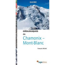 CHAMONIX MONT BLANC - CURIOSITES GEOLOGIQUES